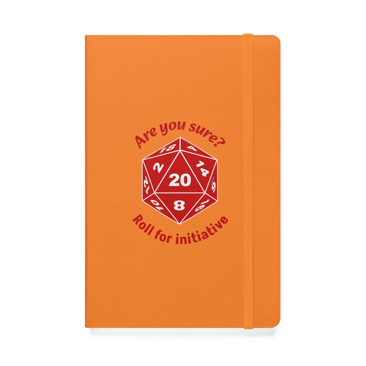 Are You Sure? Roll for Initiative - Hardcover Notebook