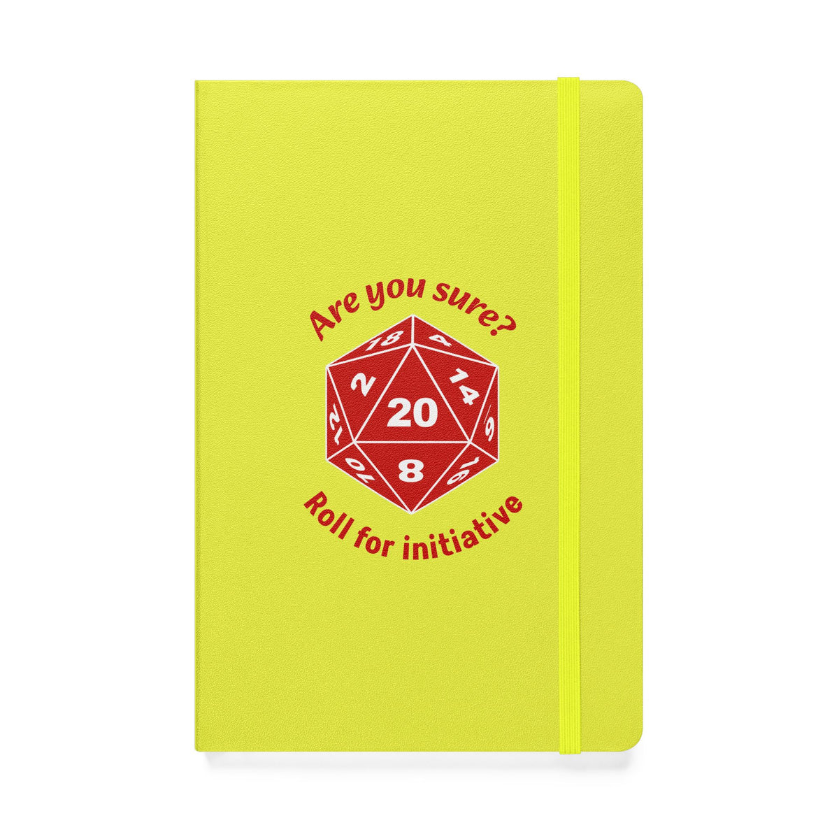Are You Sure? Roll for Initiative - Hardcover Notebook